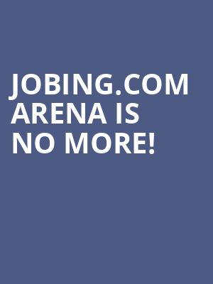 Jobing.com Arena is no more